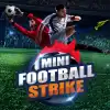 Football Strike Mini